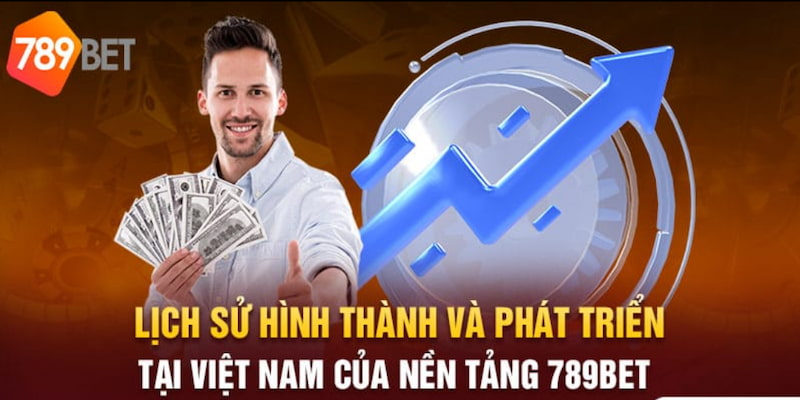 Lịch sử hình thành của nền tảng 789 BET